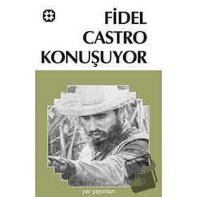 FIDEL CASTRO KONUŞUYOR - FIDEL CASTRO