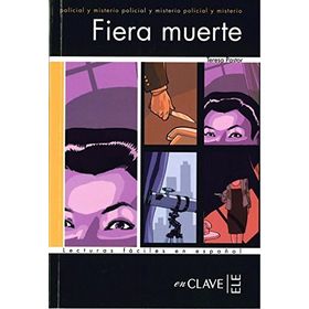 FIERA MUERTE (LFEE NIVEL-3) İSPANYOLCA OKUMA KITABI - TERESA PASTOR