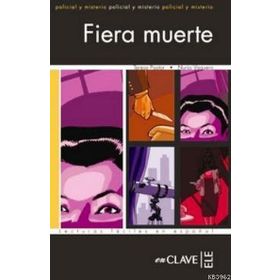 FIERA MUERTE (LFEE NIVEL-3) İSPANYOLCA OKUMA KITABI - TERESA PASTOR