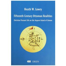 Fifteenth Century Ottoman Realities - heathe w lowry