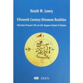Fifteenth Century Ottoman Realities - heathe w lowry