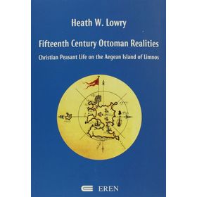 Fifteenth Century Ottoman Realities - heathe w lowry