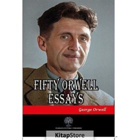 Fifty Orwell Essays - George Orwell