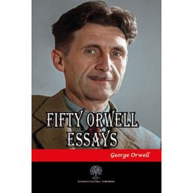 Fifty Orwell Essays - George Orwell
