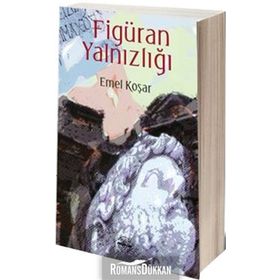 Figüran Yalnızlığı - Emel Koşar