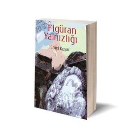 Figüran Yalnızlığı - Emel Koşar