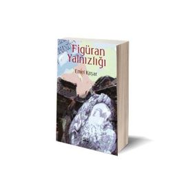 Figüran Yalnızlığı - Emel Koşar