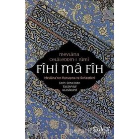 Fihi Ma Fih - Mevlana Celaleddin-i Rumi