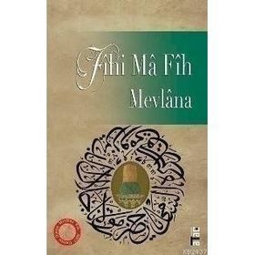 Fihi Ma Fih - mevlana celalettin rumi