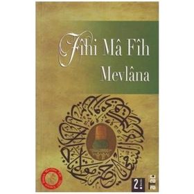 Fihi Ma Fih - mevlana celalettin rumi
