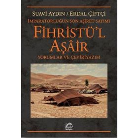 Fihristü'l Aşair: İmparatorluğun Son Aşiret Sayımı Yorumlar ve Çeviriyazım - Suavi Aydın