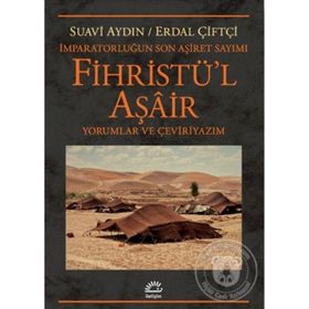 Fihristü'l Aşair: İmparatorluğun Son Aşiret Sayımı Yorumlar ve Çeviriyazım - Suavi Aydın