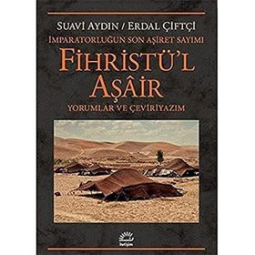 Fihristü'l Aşair: İmparatorluğun Son Aşiret Sayımı Yorumlar ve Çeviriyazım - Suavi Aydın