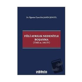 Fiili Ayrılık Nedeniyle Boşanma - Eda Şahin Şengül