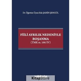 Fiili Ayrılık Nedeniyle Boşanma - Eda Şahin Şengül