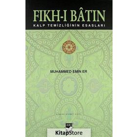 FIKH-I BATIN KALP TEMİZLİĞİNİN ESASLARI - MUHAMMED EMIN ER
