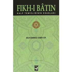 FIKH-I BATIN KALP TEMİZLİĞİNİN ESASLARI - MUHAMMED EMIN ER