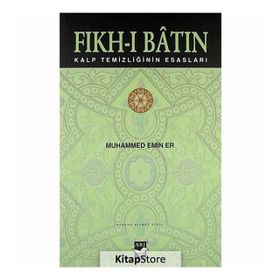 FIKH-I BATIN KALP TEMİZLİĞİNİN ESASLARI - MUHAMMED EMIN ER