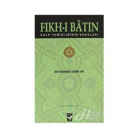 FIKH-I BATIN KALP TEMİZLİĞİNİN ESASLARI - MUHAMMED EMIN ER