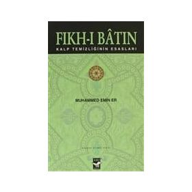 FIKH-I BATIN KALP TEMİZLİĞİNİN ESASLARI - MUHAMMED EMIN ER
