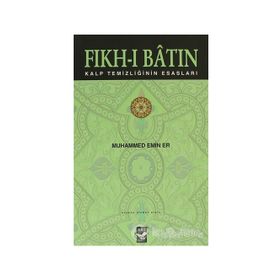 FIKH-I BATIN KALP TEMİZLİĞİNİN ESASLARI - MUHAMMED EMIN ER