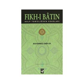 FIKH-I BATIN KALP TEMİZLİĞİNİN ESASLARI - MUHAMMED EMIN ER