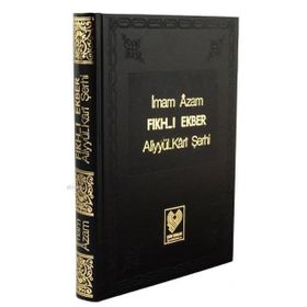FIKH-I EKBER ALİYYÜL-KARI ŞERHİ - İMAM ÂZAM