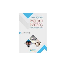 Fıkhi Açıdan Haram Kazanç ve Muamele Ahkamı - Mehmet Beyazıt