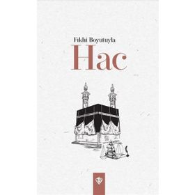 Fıkhi Boyutuyla Hac-Türkiye Diyanet Vakfı Yayınları