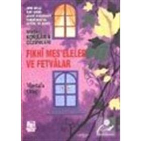 FIKHİ MESELELER VE FETVALAR - MUSTAFA ORUÇ