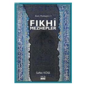 Fıkhi Mezhepler İslam Mezhepleri 2 - Saffet köse