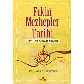 Fıkhi Mezhepler Tarihi - Hasan Gümüşoğlu