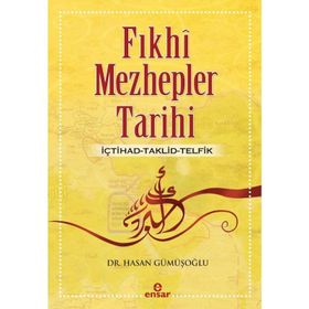 Fıkhi Mezhepler Tarihi - Hasan Gümüşoğlu
