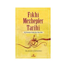 Fıkhi Mezhepler Tarihi - Hasan Gümüşoğlu