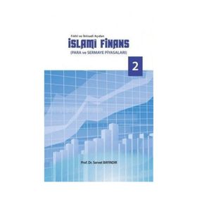 Fıkhi ve İktisadi Açıdan İslami Finans - Servet Bayındır