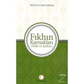 Fıkhın Kaynakları - Yunus Apaydın