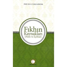 Fıkhın Kaynakları - Yunus Apaydın