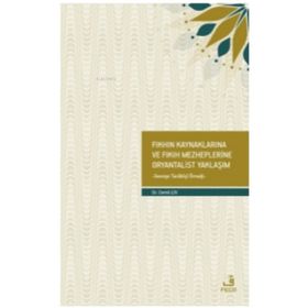Fıkhın Kaynaklarına ve Fıkıh Mezheplerine Oryantalist Yaklaşım-Fecr Yayınları