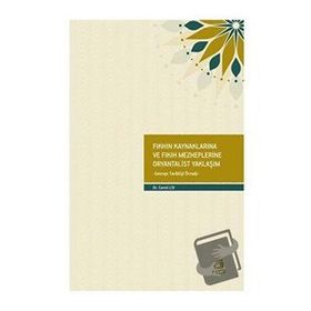 Fıkhın Kaynaklarına ve Fıkıh Mezheplerine Oryantalist Yaklaşım-Fecr Yayınları