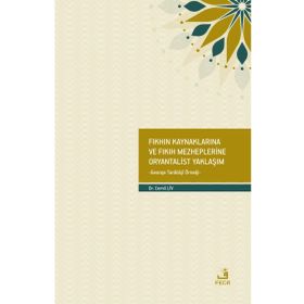 Fıkhın Kaynaklarına ve Fıkıh Mezheplerine Oryantalist Yaklaşım-Fecr Yayınları