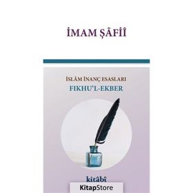 Fıkhu’l Ekber İslam İnanç Esasları - İmam Şafii