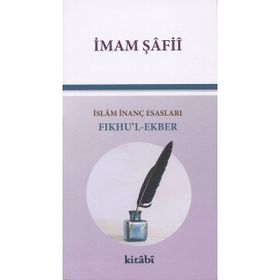 Fıkhu’l Ekber İslam İnanç Esasları - İmam Şafii
