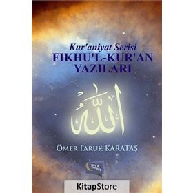 Fıkhu’l-Kur’an Yazıları - Ömer Faruk Karataş
