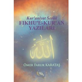 Fıkhu’l-Kur’an Yazıları - Ömer Faruk Karataş