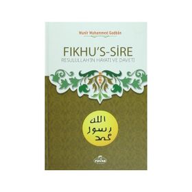 Fıkhu’s-Sire - Münir Muhammed Gadban