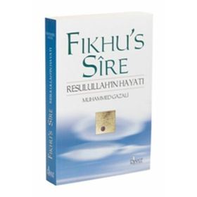 FIKHU`S SIRE RESULULLAH´IN HAYATI - MUHAMMED GAZALI