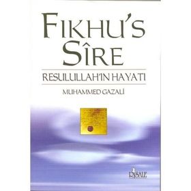 FIKHU`S SIRE RESULULLAH´IN HAYATI - MUHAMMED GAZALI