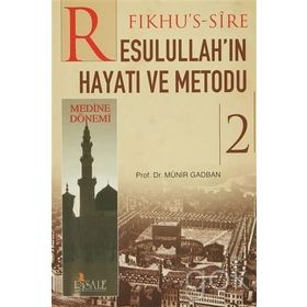 FIKHU´S SIRE RESULULLAH´IN HAYATI VE METODU (2 CILT) - MUNIR GADBAN