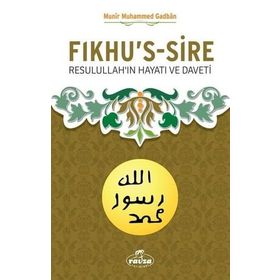 FIKHU´S SIRE RESULULLAH´IN HAYATI VE METODU (2 CILT) - MUNIR GADBAN