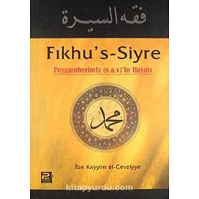 FIKHU'S SIYRE - İBNÜ´L KAYYIM EL-CEVZIYYE